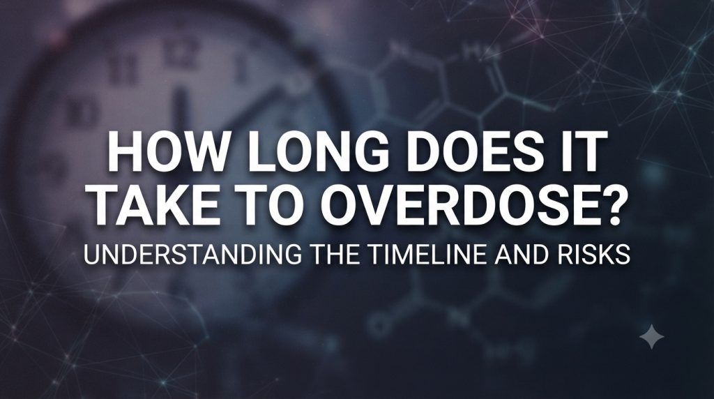 How Long Does It Take to Overdose