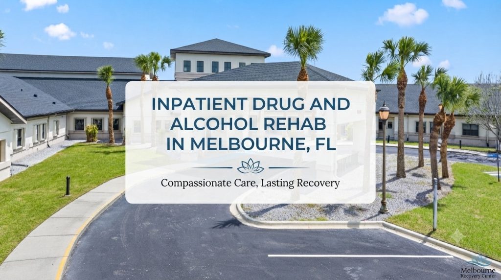 Inpatient Drug and Alcohol Rehab in Melbourne, FL