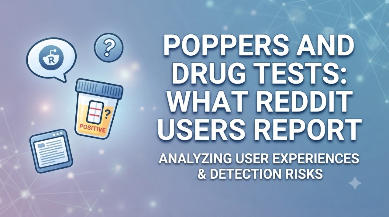 Poppers and Drug Tests: What Reddit Users Report